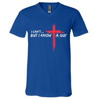 I Can't But I Know A Guy Jesus Cross Funny Christian  V-Neck T-Shirt