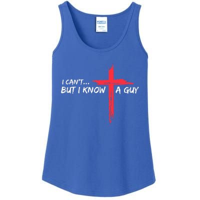 I Can't But I Know A Guy Jesus Cross Funny Christian  Ladies Essential Tank