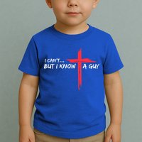 I Can't But I Know A Guy Jesus Cross Funny Christian  Toddler T-Shirt