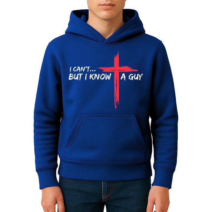 I Can't But I Know A Guy Jesus Cross Funny Christian  Kids Hoodie