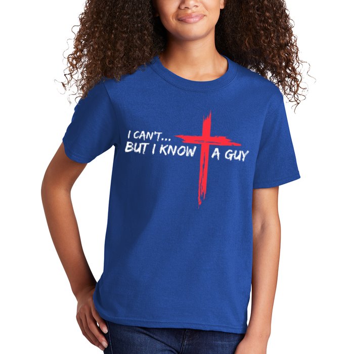 I Can't But I Know A Guy Jesus Cross Funny Christian  Kids T-Shirt