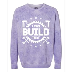 I Can Build That Crafts Funny Gift Colorblast Crewneck Sweatshirt