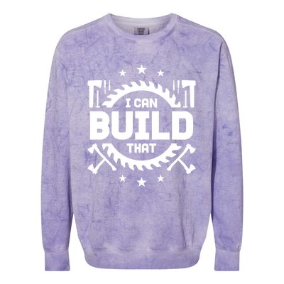 I Can Build That Crafts Funny Gift Colorblast Crewneck Sweatshirt