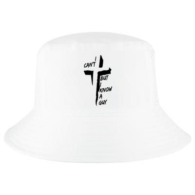 I CanT But I Know A Guy Jesus Cross Christian Christmas Cool Comfort Performance Bucket Hat