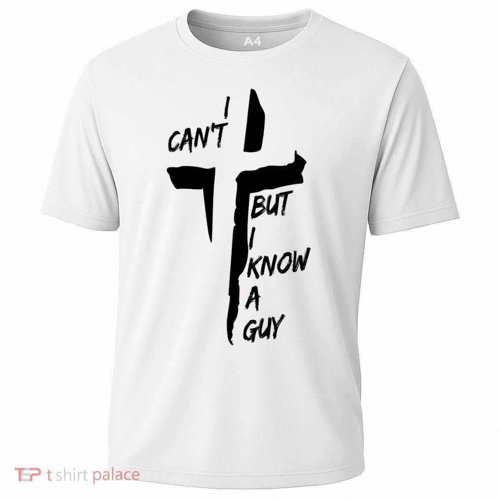 I CanT But I Know A Guy Jesus Cross Christian Christmas Cooling Performance Crew T-Shirt