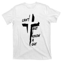 I CanT But I Know A Guy Jesus Cross Christian Christmas T-Shirt