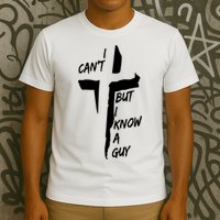 I CanT But I Know A Guy Jesus Cross Christian Christmas T-Shirt