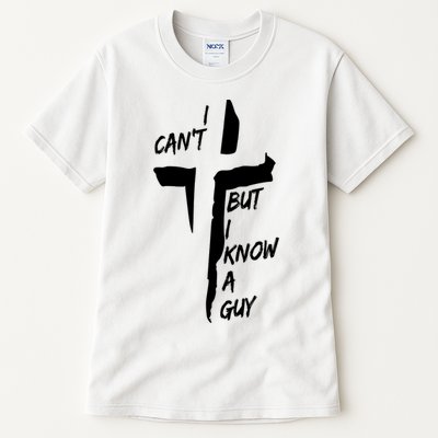I CanT But I Know A Guy Jesus Cross Christian Christmas Tall T-Shirt