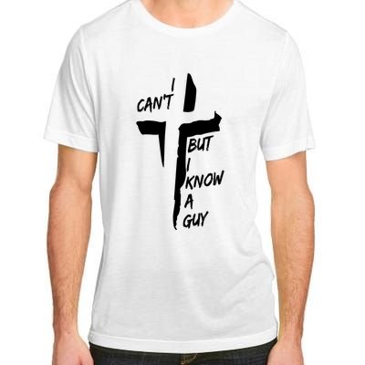 I CanT But I Know A Guy Jesus Cross Christian Christmas Adult ChromaSoft Performance T-Shirt