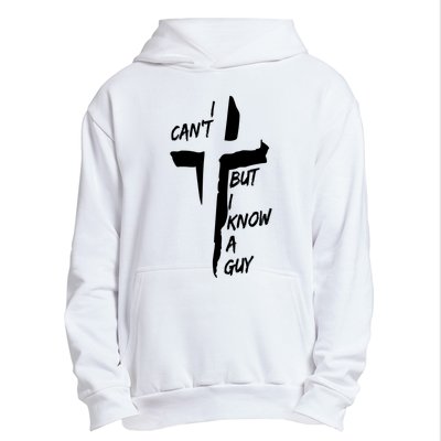 I CanT But I Know A Guy Jesus Cross Christian Christmas Urban Pullover Hoodie