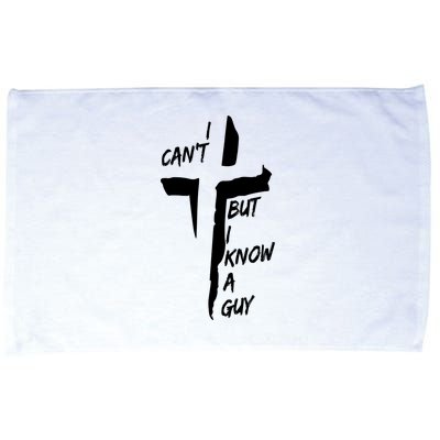 I CanT But I Know A Guy Jesus Cross Christian Christmas Microfiber Hand Towel