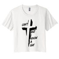 I CanT But I Know A Guy Jesus Cross Christian Christmas Crop Top