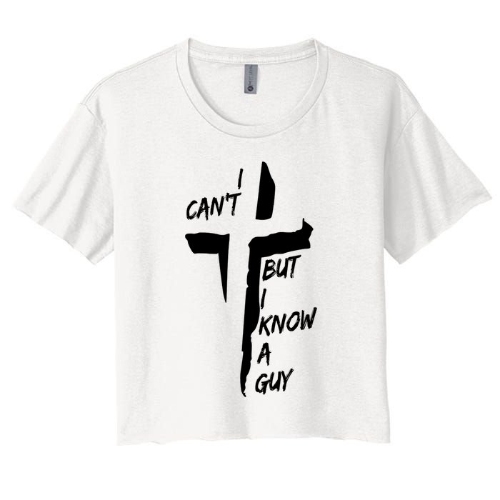 I CanT But I Know A Guy Jesus Cross Christian Christmas Crop Top