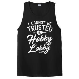 I Cannot Be Trusted In Hobby Lobby PosiCharge Competitor Tank