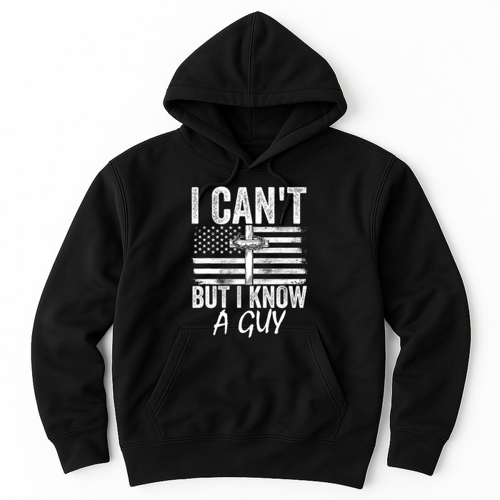 I Cant But I Know A Guy Jesus Cross Funny Christian Hoodie