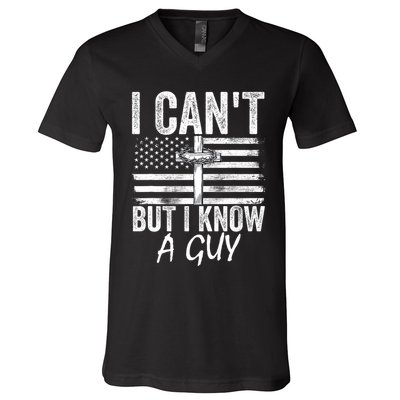 I Cant But I Know A Guy Jesus Cross Funny Christian V-Neck T-Shirt