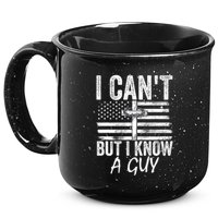 I Cant But I Know A Guy Jesus Cross Funny Christian 15oz Campfire Ceramic Mug
