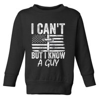 I Cant But I Know A Guy Jesus Cross Funny Christian Toddler Sweatshirt