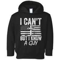 I Cant But I Know A Guy Jesus Cross Funny Christian Toddler Hoodie