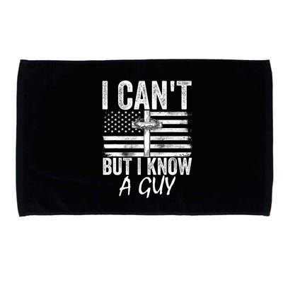 I Cant But I Know A Guy Jesus Cross Funny Christian Microfiber Hand Towel