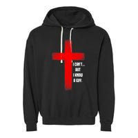 I Cant But I Know A Guy Jesus Cross Garment-Dyed Fleece Hoodie