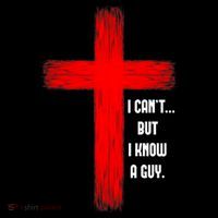 I Cant But I Know A Guy Jesus Cross Sweatshirt