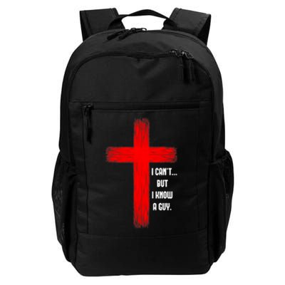 I Cant But I Know A Guy Jesus Cross Daily Commute Backpack