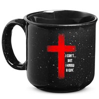 I Cant But I Know A Guy Jesus Cross 15oz Campfire Ceramic Mug