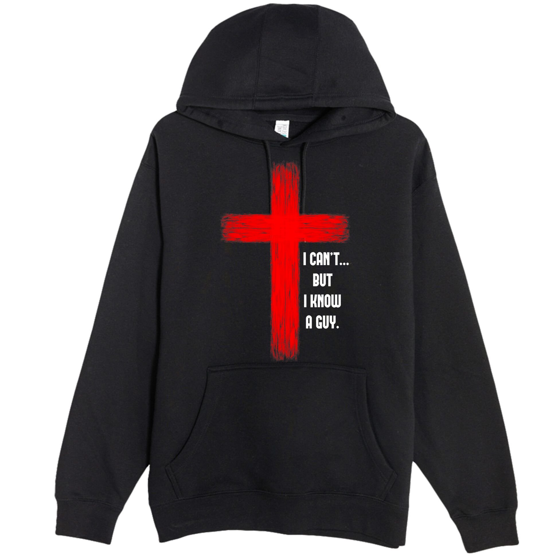 I Cant But I Know A Guy Jesus Cross Premium Pullover Hoodie