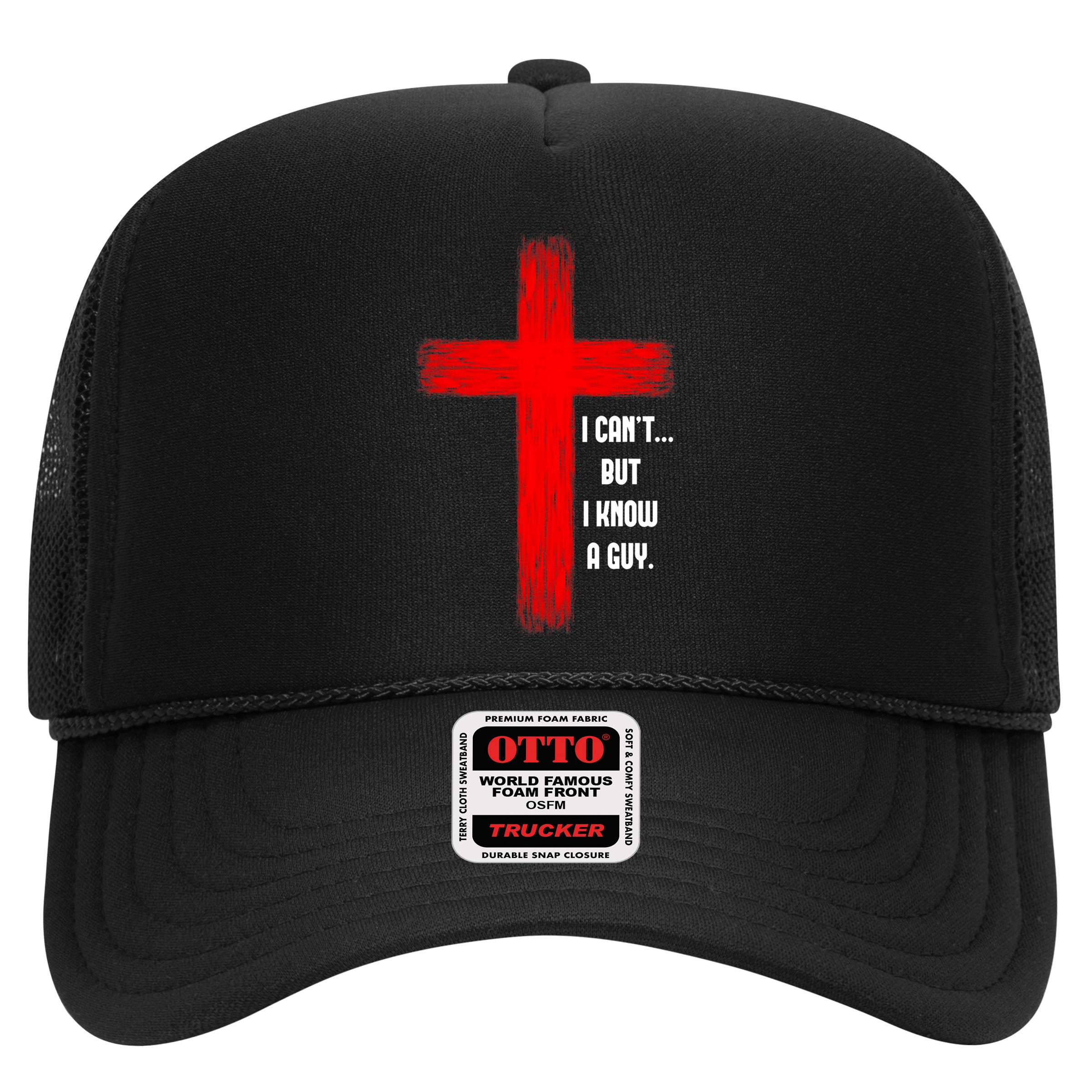 I Cant But I Know A Guy Jesus Cross Hat