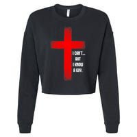I Cant But I Know A Guy Jesus Cross Cropped Pullover Crew