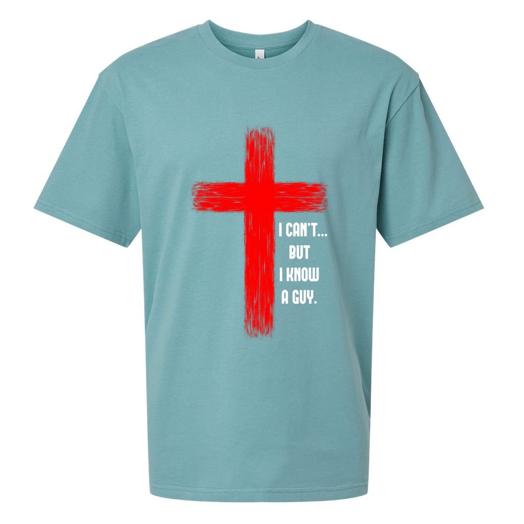 I Cant But I Know A Guy Jesus Cross Sueded Cloud Jersey T-Shirt
