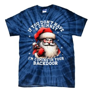 I Can Come Down Your Chimney But I Prefer The Back Door Xmas Tie-Dye T-Shirt