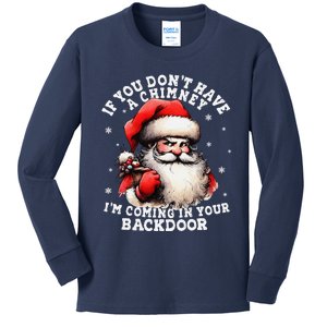 I Can Come Down Your Chimney But I Prefer The Back Door Xmas Kids Long Sleeve Shirt