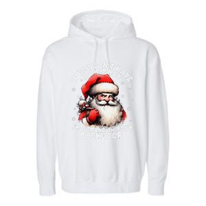 I Can Come Down Your Chimney But I Prefer The Back Door Xmas Garment-Dyed Fleece Hoodie