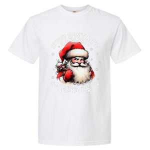 I Can Come Down Your Chimney But I Prefer The Back Door Xmas Garment-Dyed Heavyweight T-Shirt