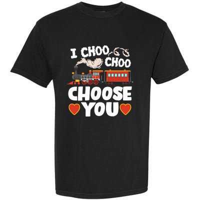 I Choo Choo Choose You Valentines Train Railroad Gift Garment-Dyed Heavyweight T-Shirt