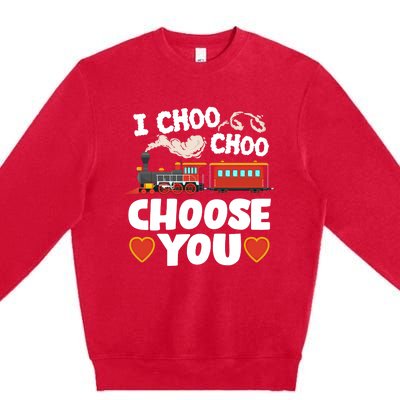 I Choo Choo Choose You Valentines Train Railroad Gift Premium Crewneck Sweatshirt