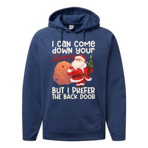 I Can Come Down Your Chimney But I Prefer The Back Door Xmas Cute Gift Performance Fleece Hoodie