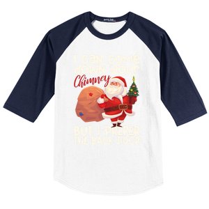 I Can Come Down Your Chimney But I Prefer The Back Door Xmas Cute Gift Baseball Sleeve Shirt