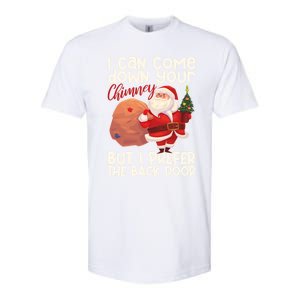 I Can Come Down Your Chimney But I Prefer The Back Door Xmas Cute Gift Softstyle CVC T-Shirt