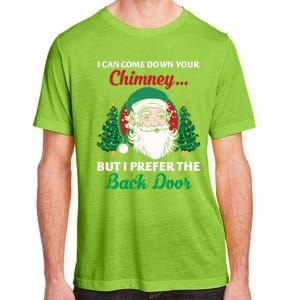 I Can Come Down Your Chimney Funny Dirty Santa Jokes Adult Funny Gift Adult ChromaSoft Performance T-Shirt