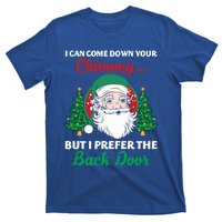 I Can Come Down Your Chimney Funny Dirty Santa Jokes Adult Funny Gift T-Shirt