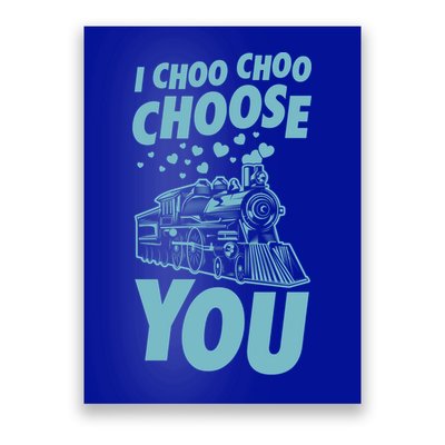 I Choo Choo Choose You Train Themed Valentines Day Funny Gift Poster