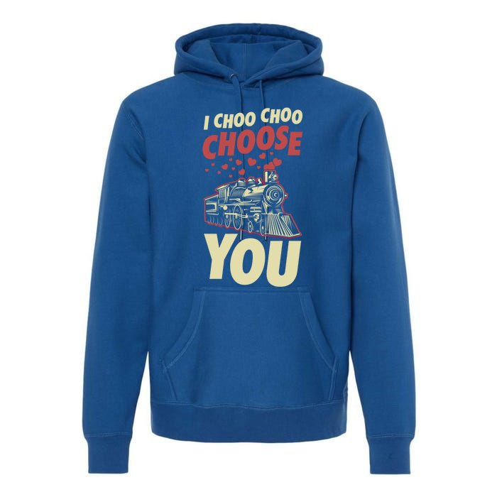 I Choo Choo Choose You Train Themed Valentines Day Meaningful Gift Premium Hoodie