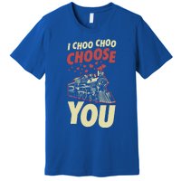 I Choo Choo Choose You Train Themed Valentines Day Meaningful Gift Premium T-Shirt