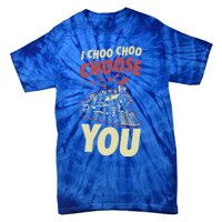 I Choo Choo Choose You Train Themed Valentines Day Meaningful Gift Tie-Dye T-Shirt