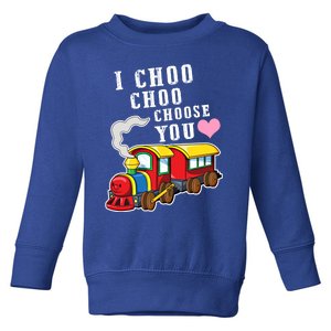 I Choo Choo Choose You Valentines Day Cute Train Gift Toddler Sweatshirt