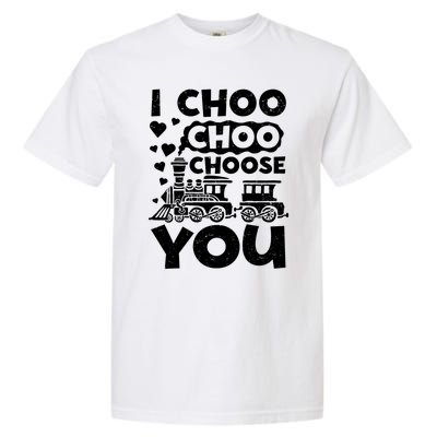 I Choo Choo Choose You Valentines Day Train Locomotive Cute Gift Garment-Dyed Heavyweight T-Shirt