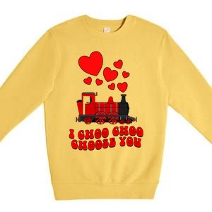 I Choo Choo Choose You Valentines Day Train Gift Premium Crewneck Sweatshirt